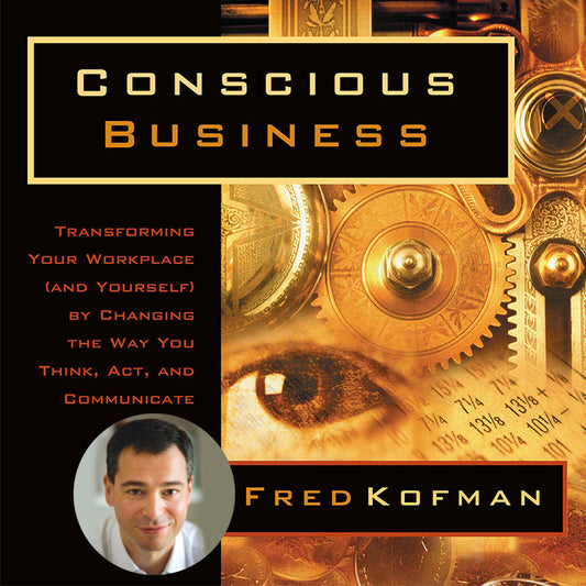 25% Off Conscious Business Course by Fred Kofman